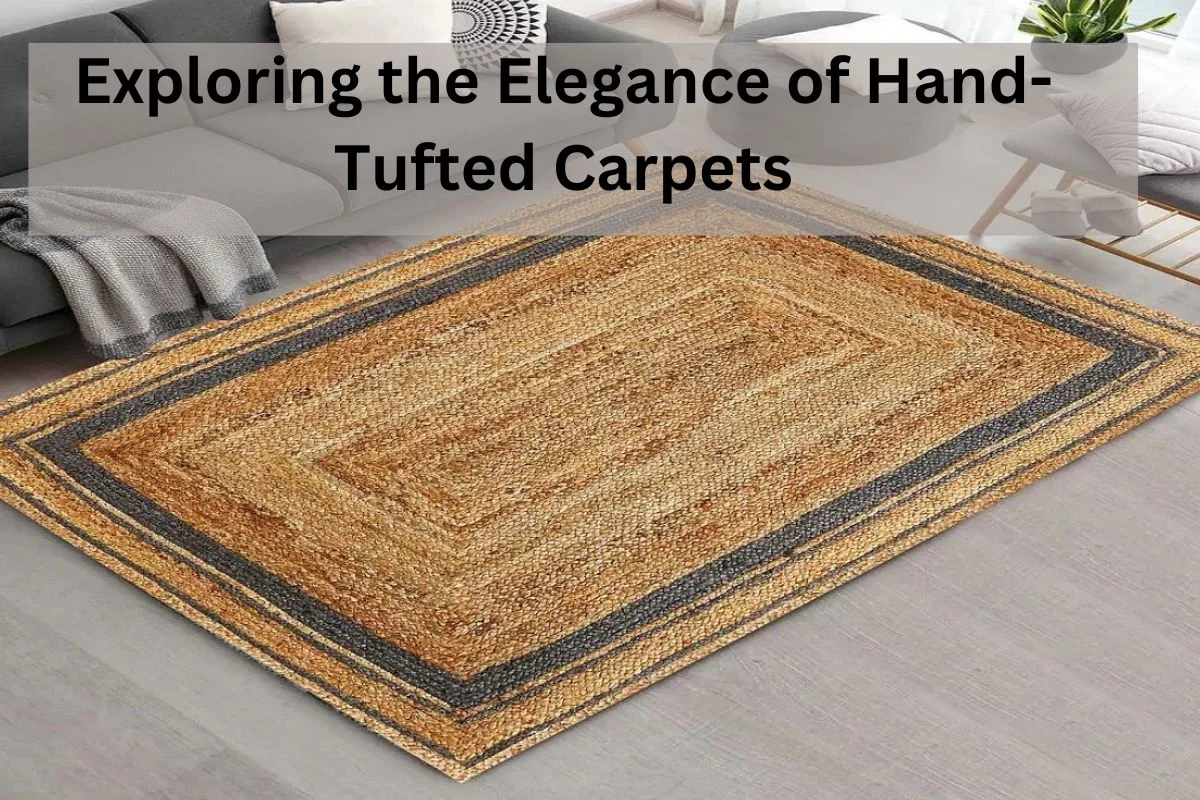 Read more about the article Exploring the Elegance of Hand-Tufted Carpets